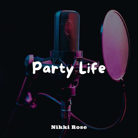 Party Life (Special Version) | Boomplay Music