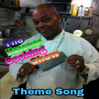 Maceman Cooking Theme Song