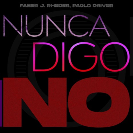 Nunca Digo No (Radio Mix) (Radio Edit) | Boomplay Music