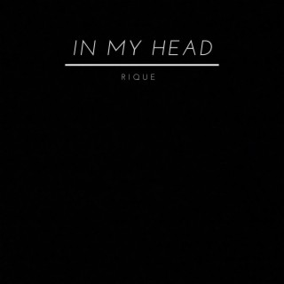 In My Head lyrics | Boomplay Music