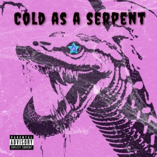 Cold as a serpent