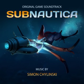 Subnautica (Original Game Soundtrack)