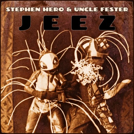 Jeez ft. Uncle Fester | Boomplay Music