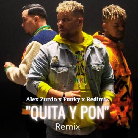 Quita y Pon (Remix) | Boomplay Music