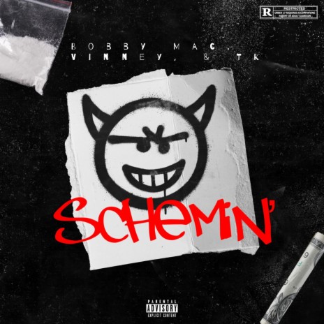 Schemin' ft. Bobby Mac & TK The Kid | Boomplay Music