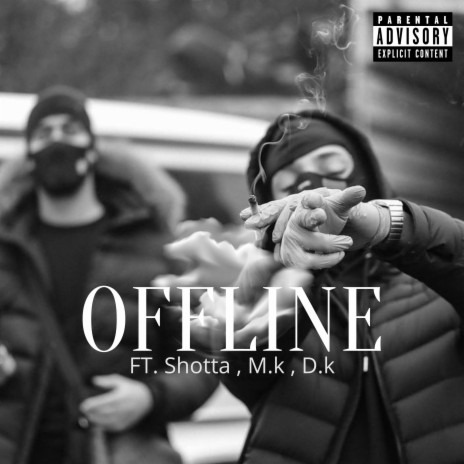 OFFLINE ft. Shotta Theonlydk MK | Boomplay Music