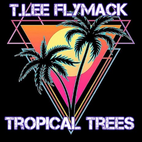 Tropical Trees ft. D.Chan | Boomplay Music