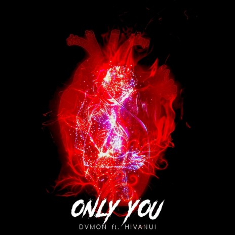 Only You ft. HE'EVAI | Boomplay Music