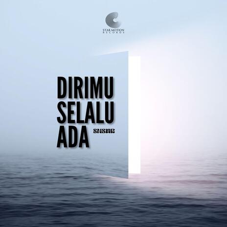 Dirimu Selalu Ada | Boomplay Music