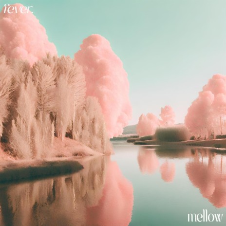 mellow | Boomplay Music