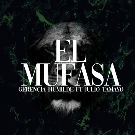 El Mufasa (feat. Julio Tamayo) | Boomplay Music