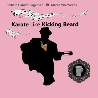 Karate Like Kicking Beard