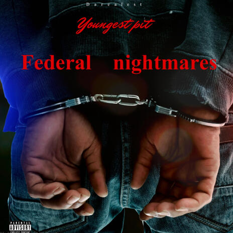 Federal nightmares | Boomplay Music