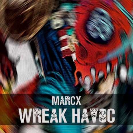 Wreak Havoc