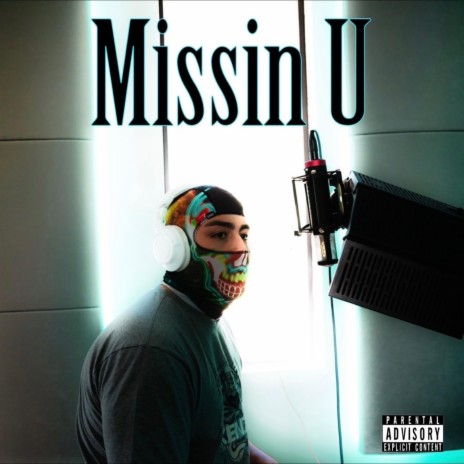 Missin U | Boomplay Music