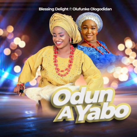 Odun a Yabo ft. Olufunke ologodidan | Boomplay Music