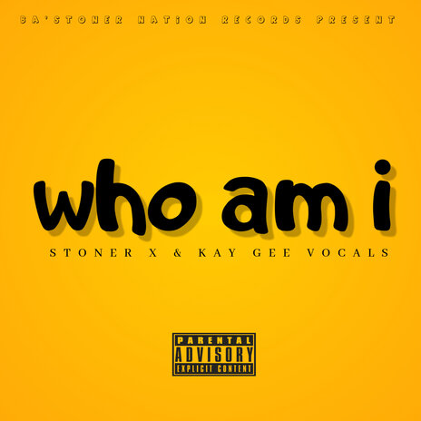 Who Am I ft. Kay Gee vocals | Boomplay Music