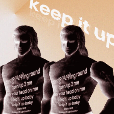 keep it up | Boomplay Music