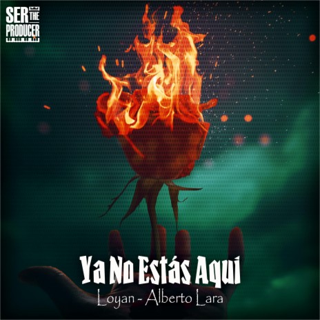 Ya No Estás Aquí ft. Loyan & Alberto Lara | Boomplay Music