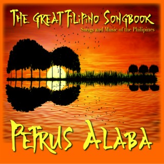 The Great Filipino Songbook: Songs and Music of the Philipines