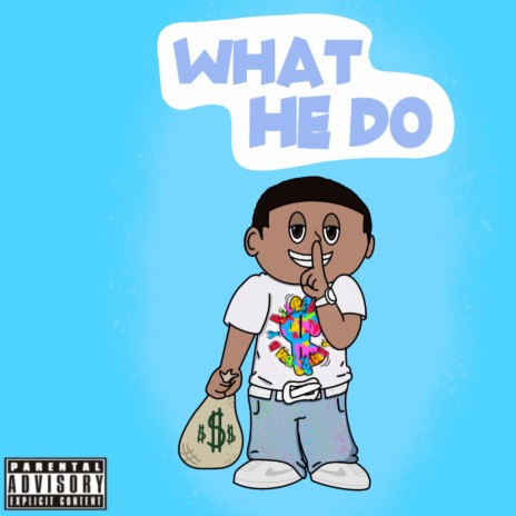 What He Do | Boomplay Music