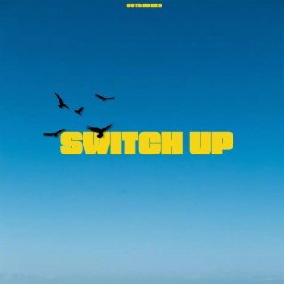 Switch Up lyrics | Boomplay Music