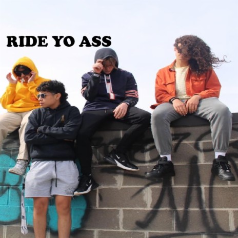 Ride Yo Ass | Boomplay Music