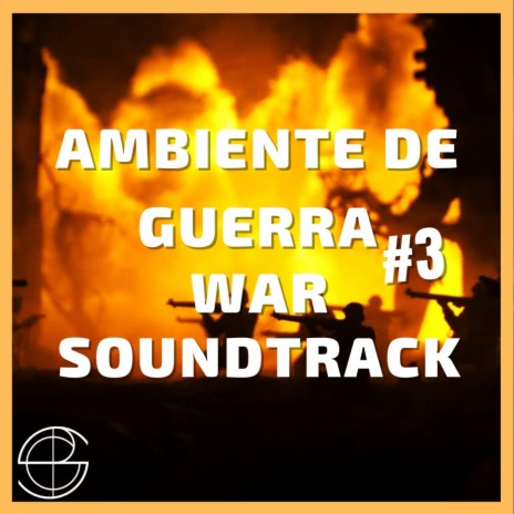 Ambiente de guerra (War soundtrack #3) | Boomplay Music