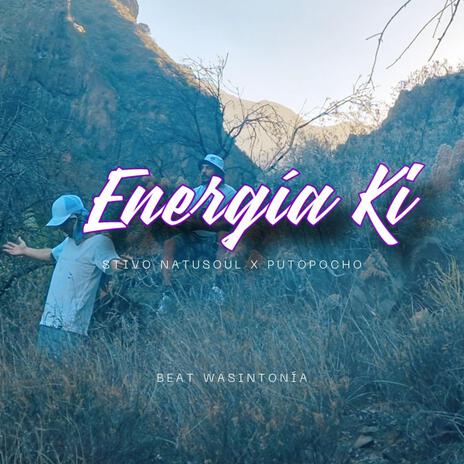 Energia Ki ft. El Pocho & Wasintonía | Boomplay Music