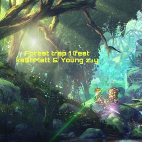 Forest trap freestyle ft. Y4sukeXX & Young Zay | Boomplay Music