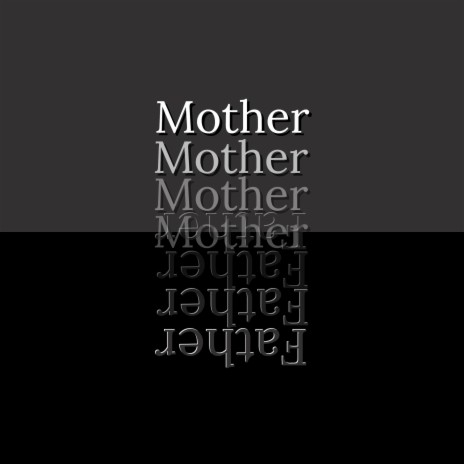 mother & father | Boomplay Music