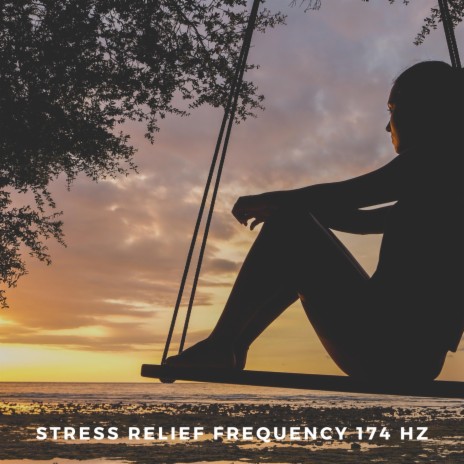 Stress Healing 174 Hz