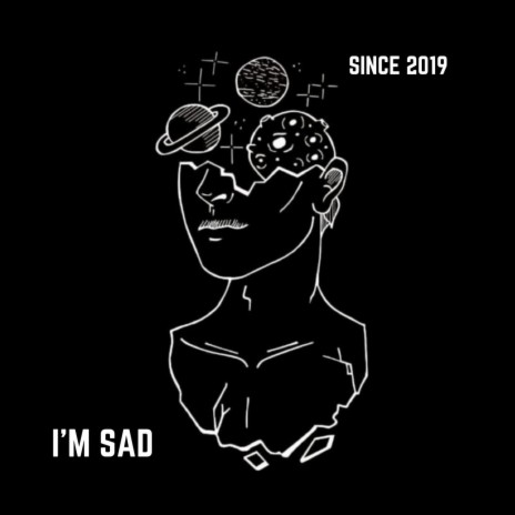 I'm Sad | Boomplay Music