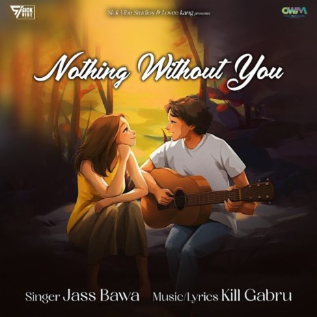 Nothing Without You ft. Kill Gabru | Boomplay Music