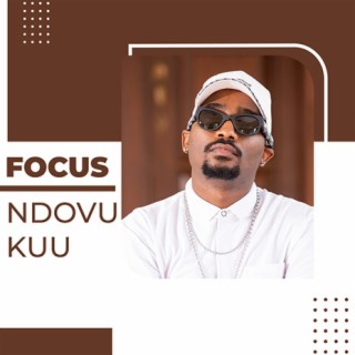 Focus: Ndovu Kuu | Boomplay Music