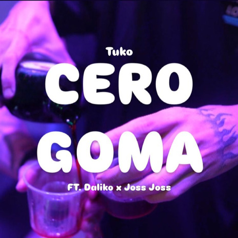 Cero Goma ft. Joss Joss & Daliko YvngBoy | Boomplay Music