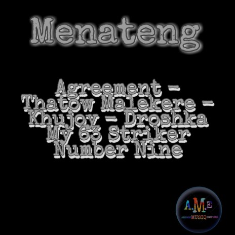 Menateng ft. Thatow Malekere, Khujoy, Striker Number Nine & Droshka My 63 | Boomplay Music