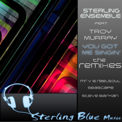 You Got Me Singin' (Steven Barkan Remix) ft. Troy Murray | Boomplay Music
