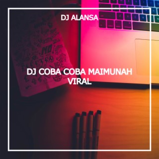 DJ COBA COBA MAIMUNAH VIRAL