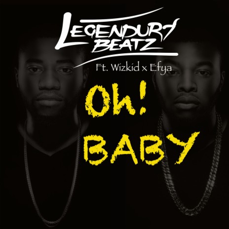 Oh Baby (feat. Wizkid & Efya)