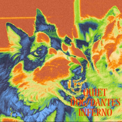 Quiet Dog / Dante’s Inferno | Boomplay Music