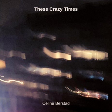 These Crazy Times | Boomplay Music