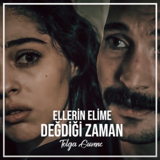 Ellerin Elime Değdiği Zaman