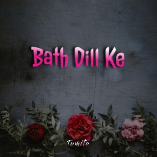 Bath Dill Ke