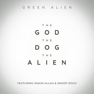 The God, The Dog, The Alien