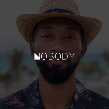 Nobody | Boomplay Music