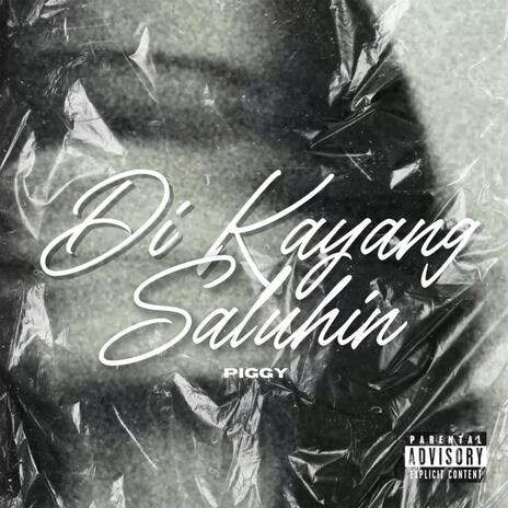 Di Kayang saluhin | Boomplay Music