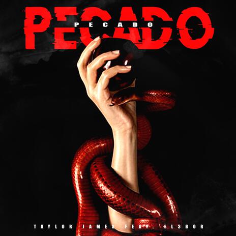 Pecado ft. Taylor James | Boomplay Music