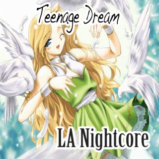 Teenage Dream (Nightcore Version)