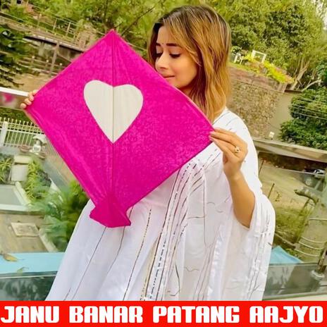 JANU BANAR PATANG AAJYO | Boomplay Music